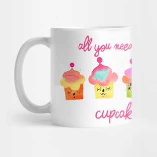 All you need is a cupcake pink Mug